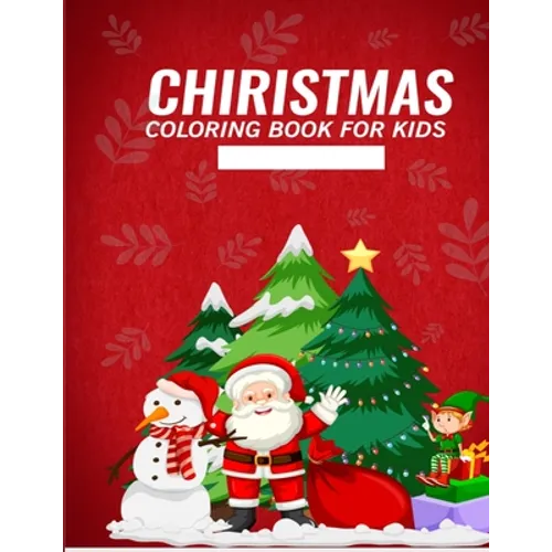 Christmas Coloring Book for Kids: Fun Holiday Images paperback christmas books for kids. - Paperback