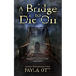 A Bridge to Die On - Paperback