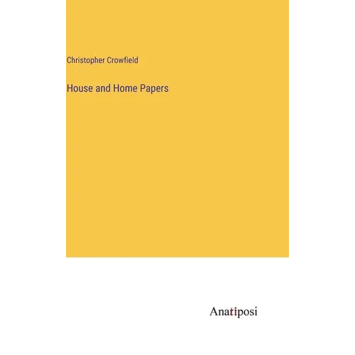 House and Home Papers - Hardcover