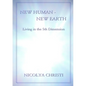 New Human - New Earth: Living in the 5th Dimension - Paperback