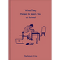 What They Forgot to Teach You at School: Essential Emotional Lessons Needed to Thrive - Hardcover