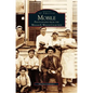 Mobile: Photographs from the William E. Wilson Collection - Hardcover