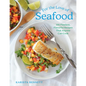 For the Love of Seafood: 100 Flawless, Flavorful Recipes That Anyone Can Cook - Hardcover