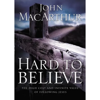 Hard to Believe: The High Cost and Infinite Value of Following Jesus - Paperback
