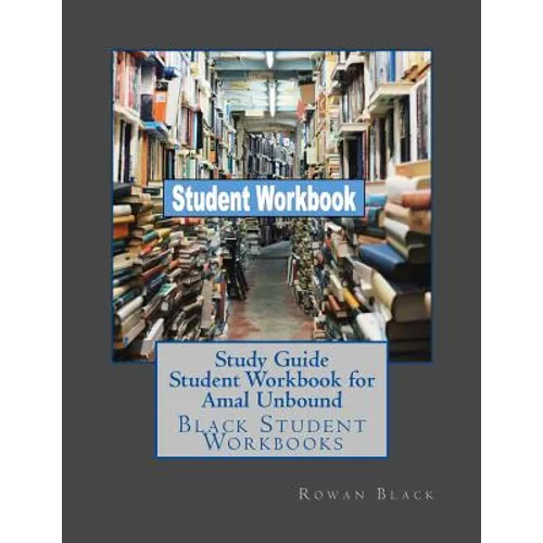 Study Guide Student Workbook for Amal Unbound: Black Student Workbooks - Paperback
