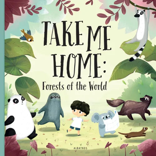 Take Me Home - Forests of the World - Hardcover
