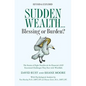 Sudden Wealth: Blessing or Burden? The Stories of Eight Families and the Financial AND Emotional Challenges They Face with Financial Windfalls - Paperback
