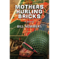 Mothers Hurling Bricks - Paperback