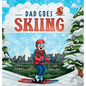Dad Goes Skiing - Hardcover