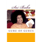 Sai Baba, Guru of Gurus - Paperback