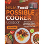 Ninja Foodi Possible Cooker Cookbook: Effortless Recipes to Enhance Your Culinary Skills and Enjoy Gourmet Meals with Ninja Foodi - Paperback