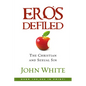 Eros Defiled: The Christian and Sexual Sin - Paperback