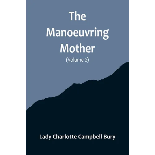 The Manoeuvring Mother (Volume 2) - Paperback
