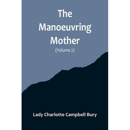 The Manoeuvring Mother (Volume 2) - Paperback