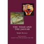 The Toad and the Jaguar: A Field Report of Underground Research on a Visionary Medicine Bufo alvarius and 5-methoxy-dimethyltryptamine - Paperback