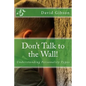 Don't Talk to the Wall!: Understanding Personality Types - Paperback