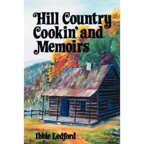 Hill Country Cookin' and Memoirs - Paperback