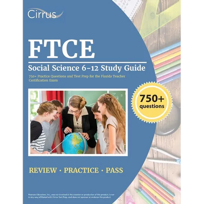 FTCE Social Science 6-12 Study Guide: 750+ Practice Questions and Test Prep for the Florida Teacher Certification Exam - Paperback