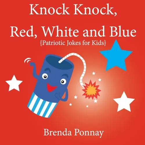 Knock Knock, Red, White, and Blue! - Paperback