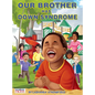 Our Brother Has Down Syndrome - Hardcover