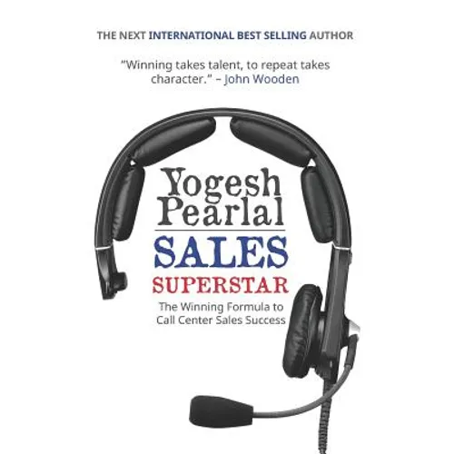 Sales Superstar: The Winning Formula to Call Center Sales Success - Paperback