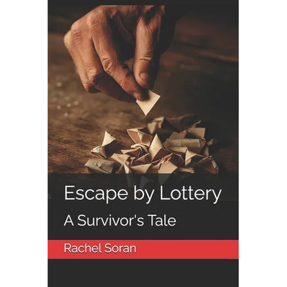 Escape by Lottery: A Survivor's Tale - Paperback