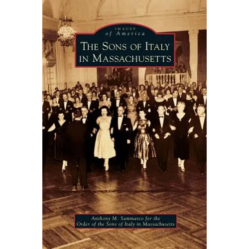Sons of Italy in Massachusetts - Hardcover