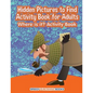 Hidden Pictures to Find Activity Book for Adults: Where is it? Activity Book - Paperback