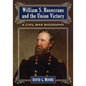 William S. Rosecrans and the Union Victory: A Civil War Biography - Paperback