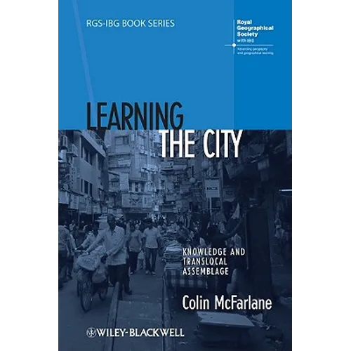 Learning the City: Knowledge and Translocal Assemblage - Paperback