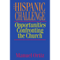 The Hispanic Challenge: Opportunities Confronting the Church - Paperback