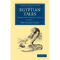Egyptian Tales: Volume 1: Translated from the Papyri - Paperback