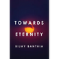 Towards Eternity - Paperback
