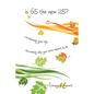 is 65 the new 25?...reclaiming your life; becoming who you were meant to be - Paperback