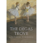 The Degas Trove - Hardcover