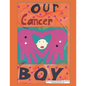 Our Cancer Boy: A Heartwarming Dialogue with Michael's Classmates - Paperback