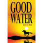 Good Water - Paperback