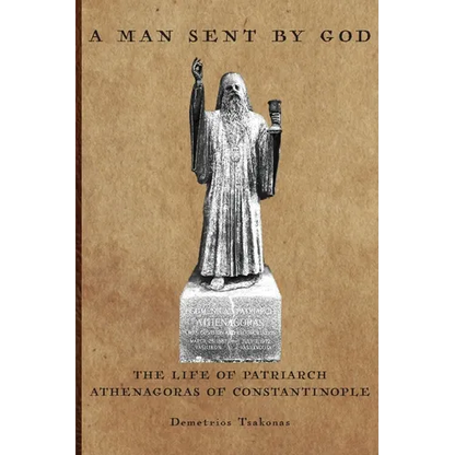 A Man Sent By God: The Life of Patriarch Athenagoras of Constantinople - Paperback