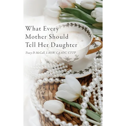 What Every Mother Should Tell Her Daughter - Hardcover