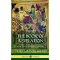The Book of Revelation: A Study of the Last Prophetic Book of New Testament Scripture (Hardcover) - Hardcover
