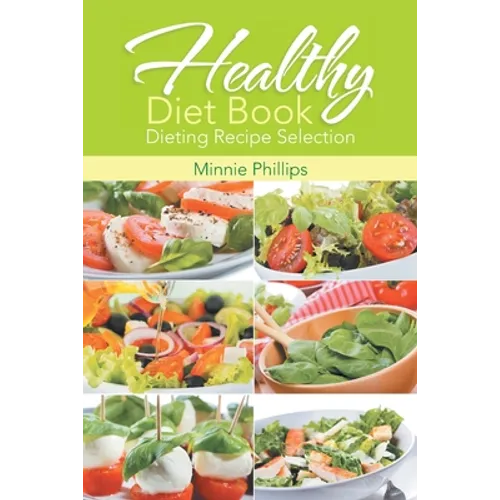 Healthy Diet Book: Dieting Recipe Selection - Paperback