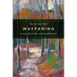 Wayfaring: Essays Pleasant and Unpleasant - Paperback