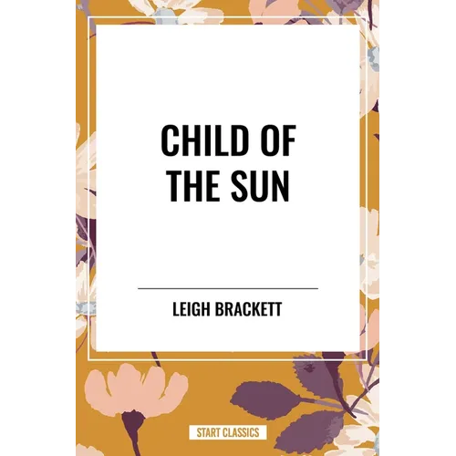 Child of the Sun - Hardcover