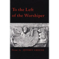 To the Left of the Worshiper - Paperback