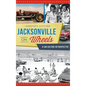 Jacksonville on Wheels: A Car Culture Retrospective - Hardcover