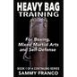 Heavy Bag Training: Boxing - Mixed Martial Arts - Self Defense - Paperback