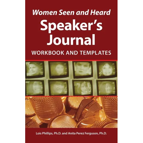 Women Seen and Heard Speaker's Journal: Workbook and Templates - Paperback