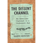 The Dissent Channel: American Diplomacy in a Dishonest Age - Hardcover