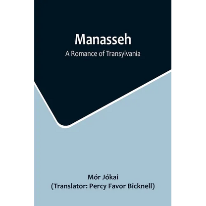 Manasseh: A Romance of Transylvania - Paperback