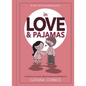 In Love & Pajamas: A Collection of Comics about Being Yourself Together - Hardcover